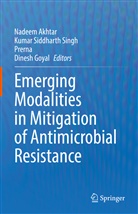 Nadeem Akhtar, Prerna et al, Dinesh Goyal, Prerna, Prerna Prerna, Prerna Prerna et al... - Emerging Modalities in Mitigation of Antimicrobial Resistance