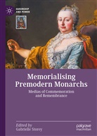 Gabriell Storey, Gabrielle Storey - Memorialising Premodern Monarchs