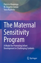 Patríci Alvarenga, Patrícia Alvarenga, M Ángele Cerezo, M Ángeles Cerezo, M. Ángeles Cerezo, Ya Kuchirko... - The Maternal Sensitivity Program