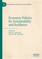Phili Arestis, Philip Arestis, Sawyer, Sawyer, Malcolm Sawyer - Economic Policies for Sustainability and Resilience