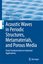Jean-Philippe Groby, Noé Jiménez, Olg Umnova, Olga Umnova - Acoustic Waves in Periodic Structures, Metamaterials, and Porous Media