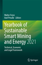 Walte Frenz, Walter Frenz, Preusse, Preusse, Axel Preuße - Yearbook of Sustainable Smart Mining and Energy 2021
