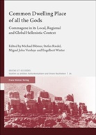 Michael Blömer, Miguel John Versluys et al, Stefa Riedel, Stefan Riedel, Miguel John Versluys, Engelbert Winter - Common Dwelling Place of all the Gods