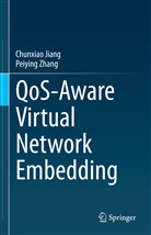 Chunxia Jiang, Chunxiao Jiang, Peiying Zhang - QoS-Aware Virtual Network Embedding
