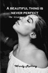 Wendy Rothery - A beautiful thing is never perfect