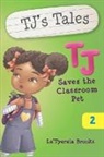 La'Tyereia Brooks - TJ Saves The Classroom Pet