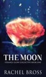 Rachel Bross - The Moon