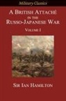 Ian Hamilton - A British Attaché in the Russo-Japanese War