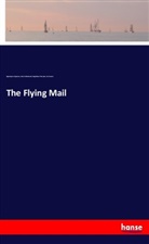 Bjørnstjerne Bjørnson, Meïr Goldschmidt, Carl Larsen, Magdalene Thoresen - The Flying Mail