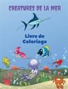 Severin Pelletier - Creatures de la Mer Livre de Coloriage