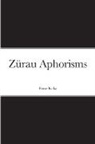 Franz Kafka - Zürau Aphorisms