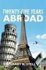 Larry B. Stell - Twenty-Five Years Abroad