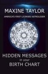 Maxine Taylor - Hidden Messages in Your Birth Chart