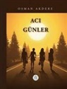Osman Akdere - Aci Günler