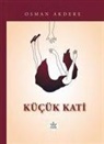 Osman Akdere - Kücük Kati