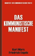 Friedrich Engels, Kar Marx, Karl Marx - Das Kommunistische Manifest | Manifest der Kommunistischen Partei