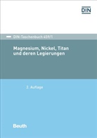 DIN e.V., DNI Deutsches Institut für Normung e.V., DI e V, DIN e V - Magnesium, Nickel, Titan und deren Legierungen