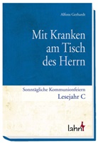 Alfons Gerhardt - Mit Kranken am Tisch des Herrn