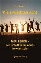 Irene Gartner - Die erwachten Acht