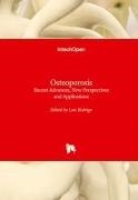 Luis Rodrigo - Osteoporosis - Recent Advances, New Perspectives and Applications