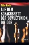 Thilo Koch - Auf dem Schachbrett der Sowjetunion, die DDR