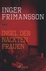 Inger Frimansson - Insel der nackten Frauen - Psychothriller