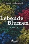 Nataly Von Eschstruth - Lebende Blumen