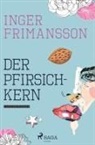 Inger Frimansson - Der Pfirsichkern