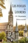 Joris-Karl Huysmans, Édition Mon Autre Librairie - Les foules de Lourdes