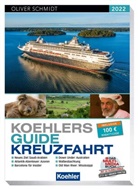 Olive Schmidt, Oliver Schmidt - Koehlers Guide Kreuzfahrt 2022