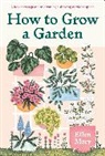 Ellen Mary - How to Grow a Garden