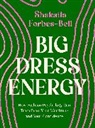 Shakaila Forbes-Bell - Big Dress Energy