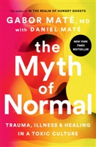 Gabor MatAc, Gabor Mate, Daniel Maté, Gabor Maté - The Myth of Normal