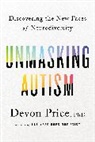 Devon Price - Unmasking Autism