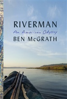 Ben McGrath - Riverman