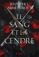 Jennifer L. Armentrout - Le sang et la cendre