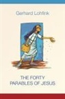 Gerhard Lohfink, Gerhard/ Maloney Lohfink - The Forty Parables of Jesus