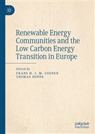 Frans H. J. M. Coenen, Fran H J M Coenen, Frans H J M Coenen, Hoppe, Hoppe, Thomas Hoppe - Renewable Energy Communities and the Low Carbon Energy Transition in Europe