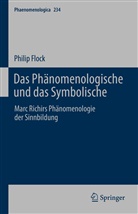 Philip Flock, Philip Bastian Flock - Das Phänomenologische und das Symbolische