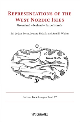 Ja Borm, Jan Borm, Joanna Kodzik, Axel E. Walter - Representations of the West Nordic Isles - Greenland - Iceland - Faroe Islands