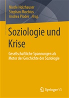 Nicole Holzhauser, Stepha Moebius, Stephan Moebius, Andrea Ploder - Soziologie und Krise