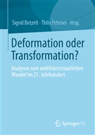 Sigri Betzelt, Sigrid Betzelt, Fehmel, Fehmel, Thilo Fehmel - Deformation oder Transformation?