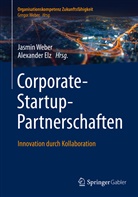 Elz, Elz, Alexander Elz, Jasmi Weber, Jasmin Weber - Corporate-Startup-Partnerschaften