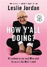 Leslie Jordan - How Y'all Doing?