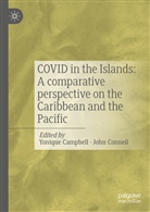 Yoniqu Campbell, Yonique Campbell, Connell, Connell, John Connell - COVID in the Islands: A comparative perspective on the Caribbean and the Pacific