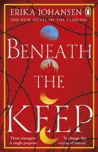Erika Johansen, Johansen Erika - Beneath the Keep