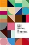 Rowan Cruft, Rowan (Professor of Philosophy Cruft, Cruft Rowan - Human Rights, Ownership, and the Individual