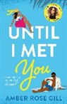 Amber Rose Gill - Until I Met You
