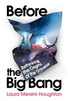 Laura Mersini-Houghton, Mersini-Houghton Laura - Before the Big Bang