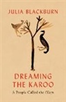 Julia Blackburn, Blackburn Julia - Dreaming the Karoo
